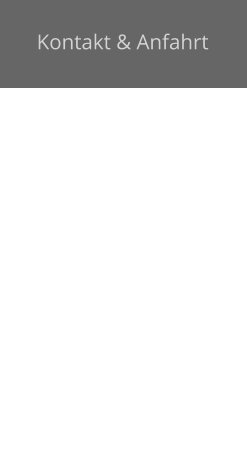 Kontakt & Anfahrt